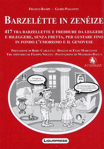 Barzelétte in zenéize - Franco Bampi, Guido Pallotti - Libro Ligurpress 2013 | Libraccio.it