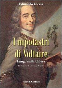 Nipotastri di Voltaire. Fango sulla Chiesa - Edmondo Coccia - Libro Fede & Cultura 2010, Saggistica | Libraccio.it