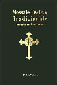 Messale festivo tradizionale «Summorum Pontificum». Ediz. italiana e latina  - Libro Fede & Cultura 2013, Spirituale | Libraccio.it