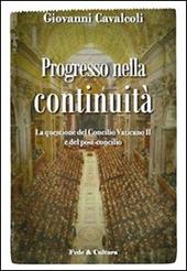 Progresso nella continuità. La questione del Concilio Vaticano II e del post-concilio