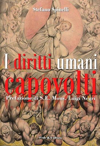 I diritti umani capovolti - Stefano Spinelli - Libro Fede & Cultura 2012, Saggistica | Libraccio.it