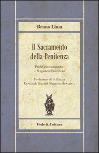 Sacramento della penitenza. Profili giuscanonistici e Magistero Pontificio - Bruno Lima - Libro Fede & Cultura 2012, Rosmini | Libraccio.it