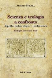 Scienza e teologia a confronto. Aspetti epistemologici e fondazionali