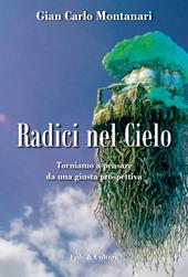 Radici nel cielo. Torniamo a pensare da una giusta prospettiva