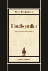 Il Concilio parallelo. L'inizio anomalo del Vaticano II