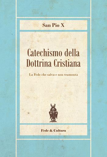 Catechismo della dottrina cristiana - Pio X - Libro Fede & Cultura 2015, Rosmini | Libraccio.it