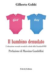 Il bambino denudato. L'educazione sessuale secondo le schede dello standard/OMS