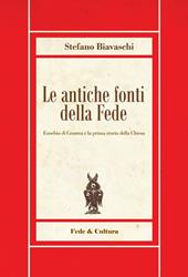 Le antiche fonti della fede. Eusebio di Cesarea e la prima storia della Chiesa