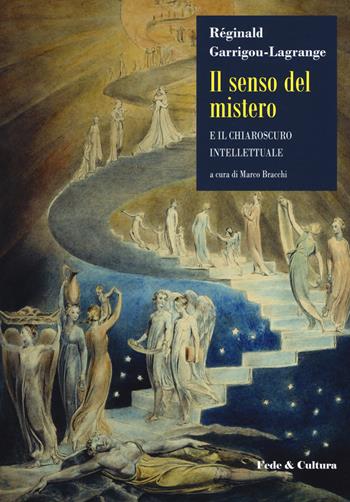 Il senso del mistero e il chiaroscuro intellettuale - Réginald Garrigou-Lagrange - Libro Fede & Cultura 2019, Filosofica | Libraccio.it