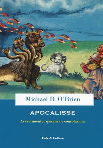 Apocalisse. Avvertimento, speranza e consolazione - Michael D. O'Brien - Libro Fede & Cultura 2019, Spirituale | Libraccio.it