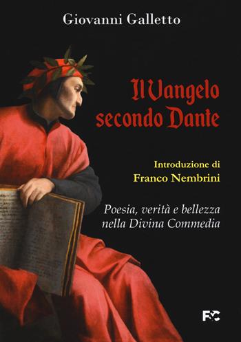 Il Vangelo secondo Dante. Poesia, verità e bellezza nella Divina Commedia - Giovanni Galletto - Libro Fede & Cultura 2021 | Libraccio.it