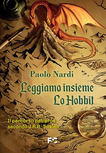 Leggiamo insieme «Lo Hobbit». Il percorso dell'eroe secondo J.R.R. Tolkien - Paolo Nardi - Libro Fede & Cultura 2021 | Libraccio.it