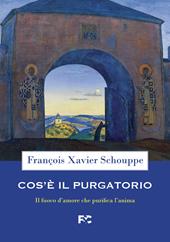 Cos'è il Purgatorio. Il fuoco d'amore che purifica l'anima