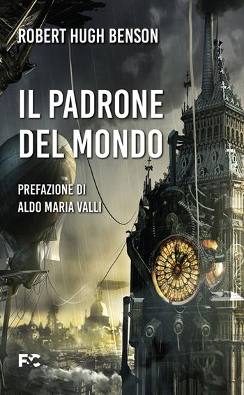 Il padrone del mondo - Robert Hugh Benson - Libro Fede & Cultura 2021 | Libraccio.it