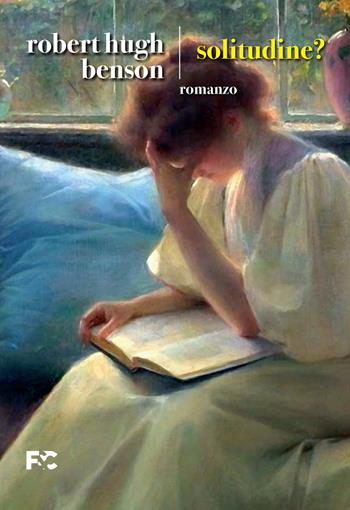 Solitudine? - Robert Hugh Benson - Libro Fede & Cultura 2021 | Libraccio.it