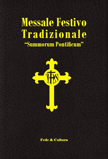 Messale festivo tradizionale «Summorum Pontificum». Ediz. italiana e latina  - Libro Fede & Cultura 2022 | Libraccio.it