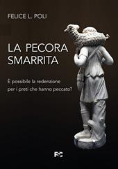 La pecora smarrita. È possibile la redenzione per i preti che hanno peccato?