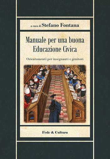Manuale per una buona educazione civica. Orientamenti per insegnanti e genitori  - Libro Fede & Cultura 2022, Biblioteca Rosmini | Libraccio.it