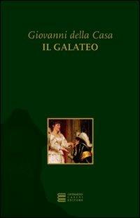 Galateo - Giovanni Della Casa - Libro Gherardo Casini Editore 2010, Immortali oro | Libraccio.it
