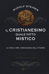 Il cristianesimo quale fatto mistico. La fede come conoscenza dell'eterno