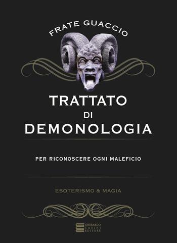 Trattato di demonologia - Francesco Maria Guaccio - Libro Gherardo Casini Editore 2020 | Libraccio.it