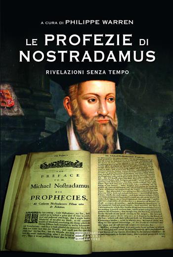 Le profezie di Nostradamus. Rivelazioni senza tempo  - Libro Gherardo Casini Editore 2020 | Libraccio.it