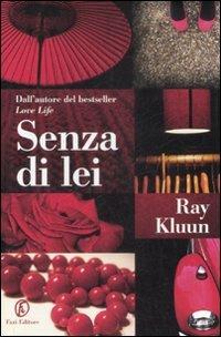 Senza di lei - Ray Kluun - Libro Fazi 2009 | Libraccio.it