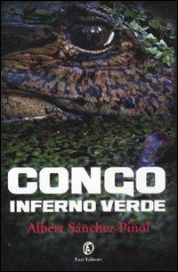 Congo inferno verde - Albert Sánchez Piñol - Libro Fazi 2011, Le strade | Libraccio.it