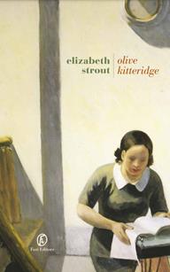 Olive Kitteridge - Elizabeth Strout - Libro Fazi 2009, Le strade | Libraccio.it