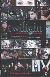 Twilight. Il diario della regista - Catherine Hardwicke - Libro Fazi 2009 | Libraccio.it