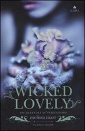 Wicked lovely. Incantevole e pericoloso