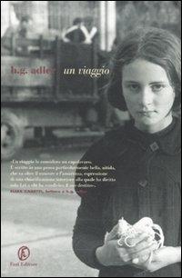 Un viaggio - H. G. Adler - Libro Fazi 2010, Le strade | Libraccio.it