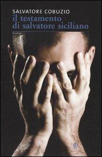 Il testamento di Salvatore Siciliano - Salvatore Cobuzio - Libro Fazi 2010, Le vele | Libraccio.it