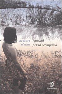 Canzoni per la scomparsa - Stewart O'Nan - Libro Fazi 2011, Le strade | Libraccio.it