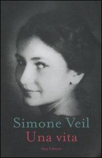 Una vita - Simone Veil - Libro Fazi 2010 | Libraccio.it
