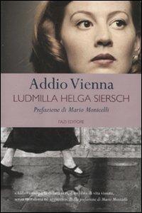 Addio Vienna - Ludmilla Helga Siersch - Libro Fazi 2011 | Libraccio.it