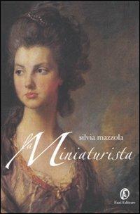 La miniaturista - Silvia Mazzola - Libro Fazi 2011 | Libraccio.it