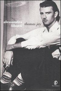 Thomas Jay - Alessandra Libutti - Libro Fazi 2012, Le strade | Libraccio.it