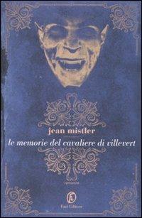 Le memorie del cavaliere di Villevert - Jean Mistler - Libro Fazi 2010, Saggi | Libraccio.it