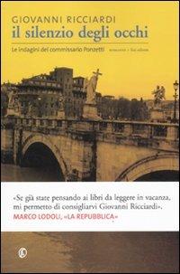 Il silenzio degli occhi. Le indagini del commissario Ponzetti - Giovanni Ricciardi - Libro Fazi 2011, Le vele | Libraccio.it