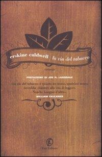 La via del tabacco - Erskine Caldwell - Libro Fazi 2011, Le strade | Libraccio.it