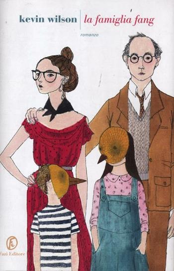 La famiglia Fang - Kevin Wilson - Libro Fazi 2012, Le strade | Libraccio.it