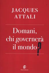 Domani, chi governerà il mondo?