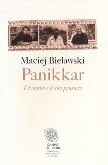 Panikkar. Un uomo e il suo pensiero - Maciej Bielawski - Libro Fazi 2013, Campo dei fiori | Libraccio.it