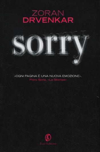 Sorry - Zoran Drvenkar - Libro Fazi 2012, Tascabili | Libraccio.it