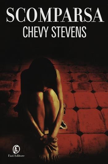 Scomparsa - Chevy Stevens - Libro Fazi 2012 | Libraccio.it