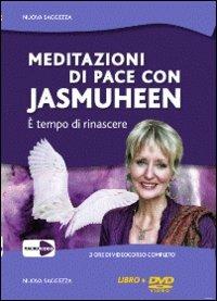 Meditazioni di pace con Jasmuheen. È tempo di rinascere. DVD - Jasmuheen - Libro Macrovideo 2009, Nuova saggezza | Libraccio.it
