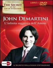 L'infinita saggezza dell'amore. Il segreto della legge dell'attrazione. Con DVD