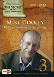 Ottieni i cambiamenti che desideri. Il segreto della legge dell'attrazione. Con DVD - Mike Dooley - Libro Macrovideo 2009, Scienza e conoscenza | Libraccio.it
