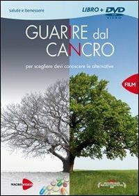 Guarire dal cancro. DVD - Mike Anderson - Libro Macrovideo 2009, Salute e benessere | Libraccio.it